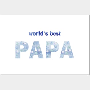 Worlds best papa Posters and Art